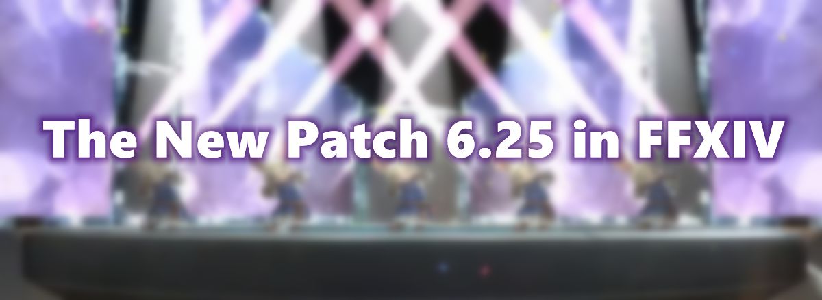 the-new-patch-6-25-in-ffxiv